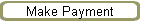 Make Payment